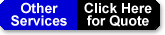 Other Services - Click Here for Quote