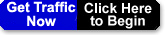 Get Traffic Now - Click Here to Begin